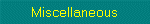 misc.gif (1299 bytes)